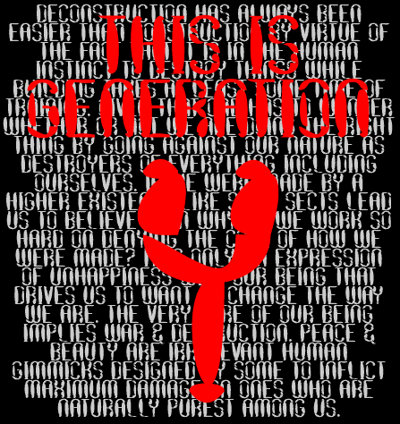 DECONSTRUCTION HAS ALWAYS BEEN EASIER THAN CONSTRUCTION BY VIRTUE OF THE FACT THAT IT IS IN THE HUMAN INSTINCT TO DESTROY THINGS WHILE BUILDING TAKES AT LEAST SOME TIME OF TRAINING. GIVEN THAT ONE HAS TO WONDER WHETHER OR NOT WE ARE DOING THE RIGHT THING BY GOING AGAINST OUR NATURE AS DESTROYERS OF EVERYTHING INCLUDING OURSELVES. IF WE WERE MADE BY A HIGHER EXISTENCE LIKE SOME SECTS LEAD US TO BELIEVE THEN WHY DO WE WORK SO HARD ON DENYING THE CORE OF HOW WE WERE MADE? IT IS ONLY AN EXPRESSION OF UNHAPPINESS WITH OUR BEING THAT DRIVES US TO WANT TO CHANGE THE WAY WE ARE. THE VERY CORE OF OUR BEING IMPLIES WAR & DESTRUCTION. PEACE & BEAUTY ARE IRRELEVANT HUMAN GIMMICKS DESIGNED BY SOME TO INFLICT MAXIMUM DAMAGE ON ONES WHO ARE NATURALLY PUREST AMONG US... Robert Whalley.